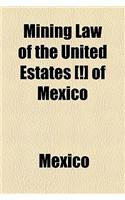 Mining Law of the United Estates [!] of Mexico