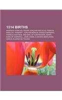 1514 Births: Andreas Vesalius, Georg Joachim Rheticus, Francis Knollys, Tahmasp I, Joachim Morlin, Daniele Barbaro, Francis Hastings(English)