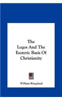 The Logos and the Esoteric Basis of Christianity