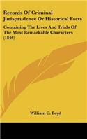 Records of Criminal Jurisprudence or Historical Facts