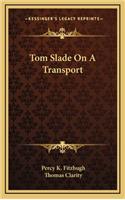 Tom Slade on a Transport