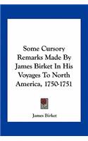Some Cursory Remarks Made By James Birket In His Voyages To North America, 1750-1751