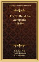 How to Build an Aeroplane (1910)