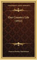 Our Country Life (1912)