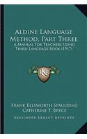 Aldine Language Method, Part Three