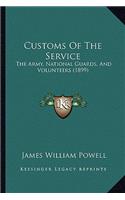 Customs of the Service: The Army, National Guards, and Volunteers (1899)