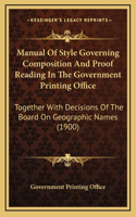 Manual of Style Governing Composition and Proof Reading in the Government Printing Office