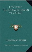 Leo Taxil's Palladismus-Roman V1-2 (1897): (English)