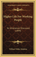 Higher Life For Working People