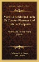 Visits To Beechwood Farm Or Country Pleasures And Hints For Happiness