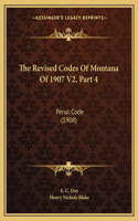 Revised Codes Of Montana Of 1907 V2, Part 4