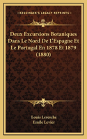 Deux Excursions Botaniques Dans Le Nord De L'Espagne Et Le Portugal En 1878 Et 1879 (1880)
