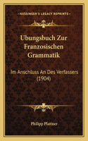 Ubungsbuch Zur Franzosischen Grammatik