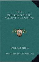 The Building Fund: A Comedy In Three Acts (1906)