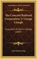 The Concord Railroad Corporation V. George Clough