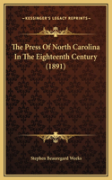 The Press Of North Carolina In The Eighteenth Century (1891)