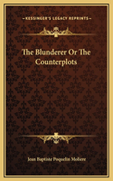 The Blunderer Or The Counterplots