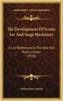 Development Of Scenic Art And Stage Machinery