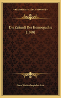 Die Zukunft Der Homoopathie (1888)