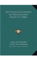 Das Volksschulwesen Im Preussischen Staate V1 (1886)