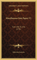 Miscellaneous State Papers V2