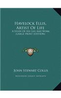 Havelock Ellis, Artist Of Life