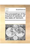 The Proceedings of the Council of Censors, of the State of Vermont.