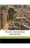 Niles National Registe, Volume 50: (English)