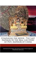 Comparing the Movie - The Last Emperor to the Real Life Story of Puyi, Emperor of China