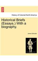 Historical Briefs (Essays.) with a Biography.: (English)