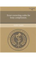 Error Correcting Codes for Lossy Compression.