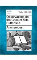 Observations on the Case of Mifs Butterfield