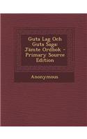 Guta Lag Och Guta Saga: Jamte Ordbok(Swedish)