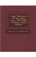 Pepys' Memoires of the Royal Navy, 1679-1688; - Primary Source Edition