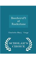 Beechcroft at Rockstone - Scholar's Choice Edition