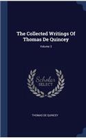 The Collected Writings Of Thomas De Quincey; Volume 3