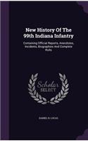 New History Of The 99th Indiana Infantry