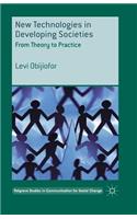 New Technologies in Developing Societies: From Theory to Practice