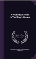 Wycliffe Exhibition In The King's Library