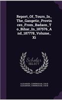 Report_Of_Tours_In_The_Gangetic_Provinces_From_Badaon_To_Bihar_In_187576_And_187778_Volume_Xi