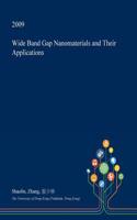Wide Band Gap Nanomaterials and Their Applications: (English)
