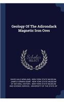 Geology Of The Adirondack Magnetic Iron Ores