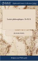 Loisirs philosophiques. De M. B.