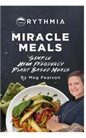 Miracle Meals: Simple High Frequency Plant Based Meals