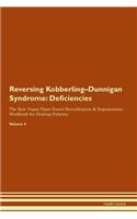 Reversing Kobberling-Dunnigan Syndrome: Deficiencies The Raw Vegan Plant-Based Detoxification & Regeneration Workbook for Healing Patients. Volume 4