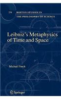 Leibniz's Metaphysics of Time and Space
