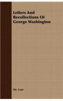 Letters and Recollections of George Washington