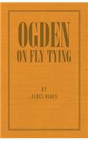 Ogden on Fly Tying