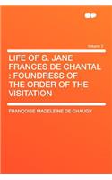 Life of S. Jane Frances de Chantal