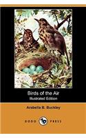 Birds of the Air (Illustrated Edition) (Dodo Press)